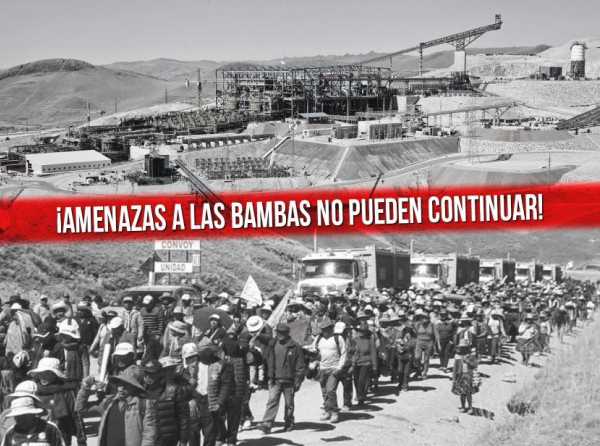 ¡Amenazas a Las Bambas no pueden continuar!