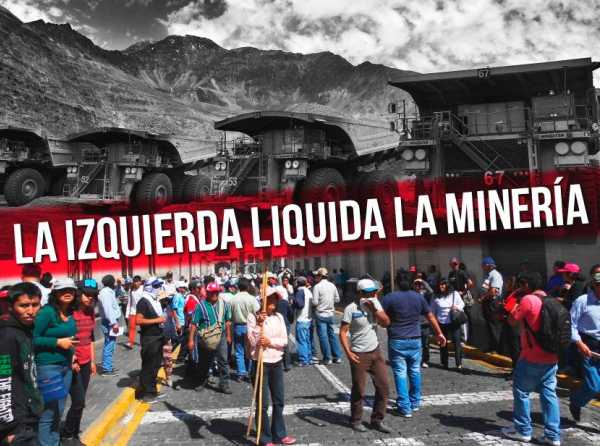 La izquierda liquida la minería