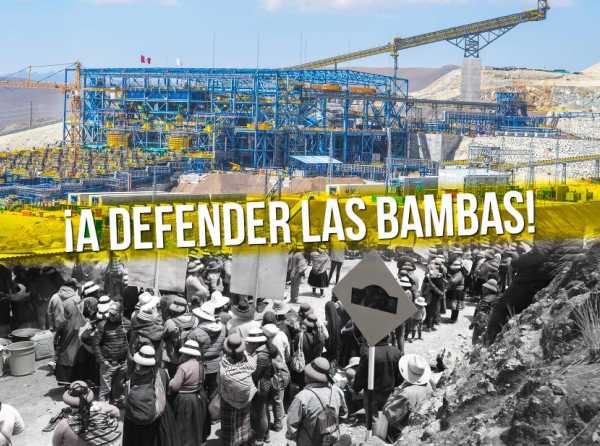 ¡A defender Las Bambas!