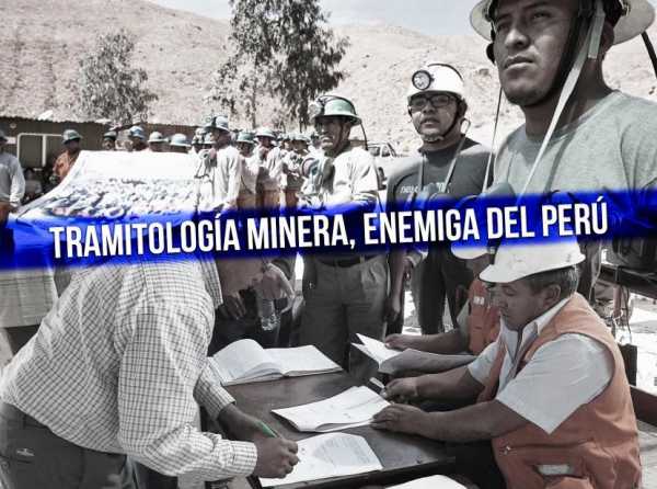 Tramitología minera, enemiga del Perú