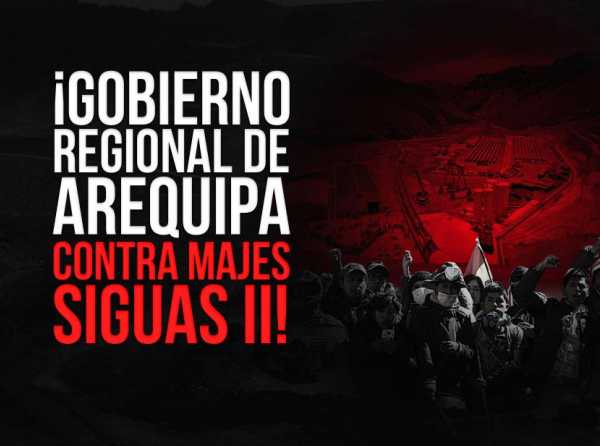 ¡Gobierno regional de Arequipa contra Majes Siguas II!