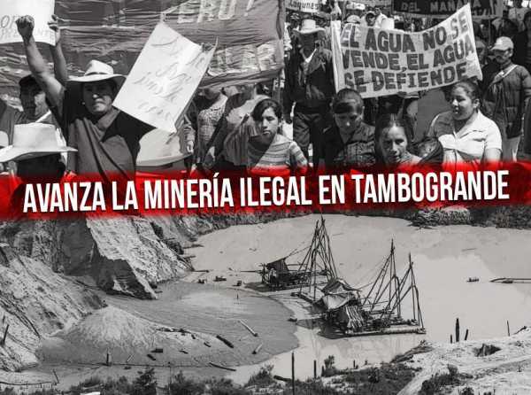 Avanza la minería ilegal en Tambogrande