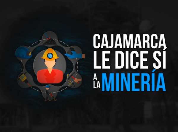 Cajamarca le dice sí a la minería