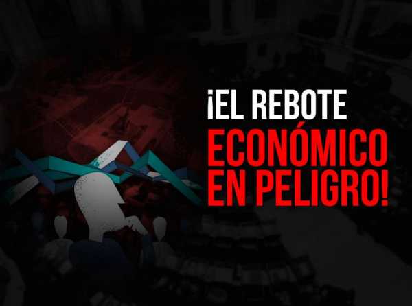 ¡El rebote económico en peligro!