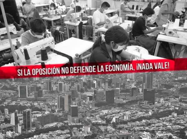 Si la oposición no defiende la economía, ¡NADA VALE!