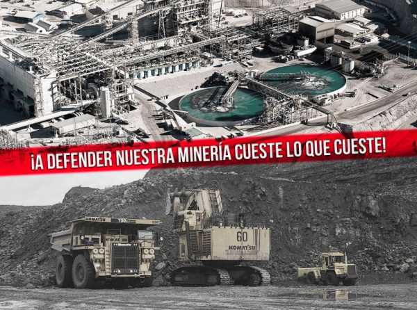 ¡A defender nuestra minería cueste lo que cueste!