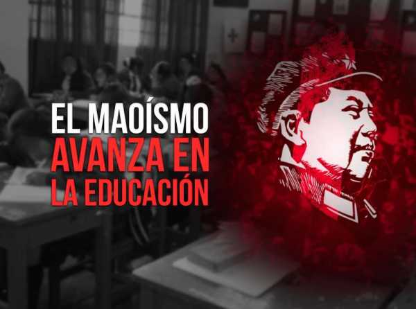 El maoísmo avanza en la educación