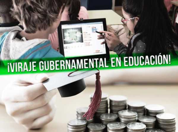 ¡Viraje gubernamental en Educación!