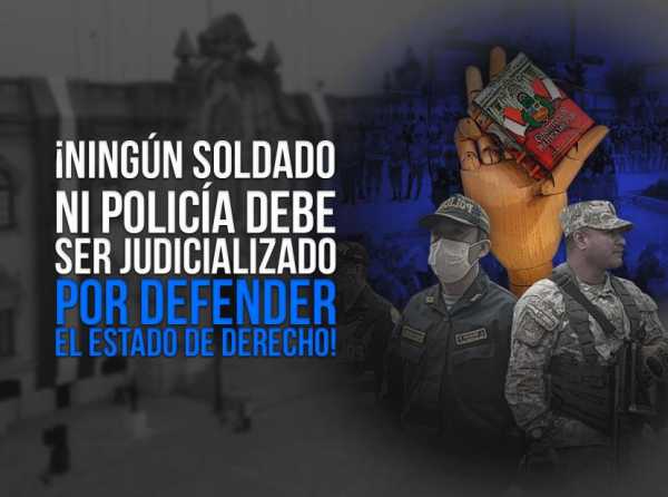 ¡Ningún soldado ni policía debe ser judicializado por defender el Estado de derecho!