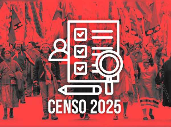 Censo 2025 y la narrativa anticapitalista de “los pueblos originarios”