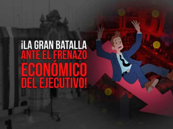 ¡La gran batalla ante el frenazo económico del Ejecutivo!