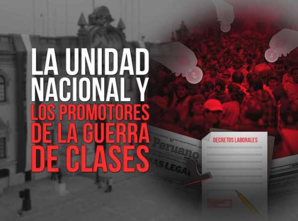 La unidad nacional y los promotores de la guerra de clases