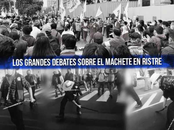 Los grandes debates sobre el machete en ristre