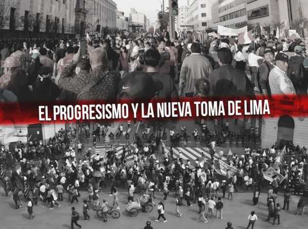 El progresismo y la nueva toma de Lima