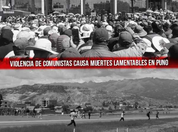 Violencia de vanguardias comunistas causa muertes lamentables en Puno