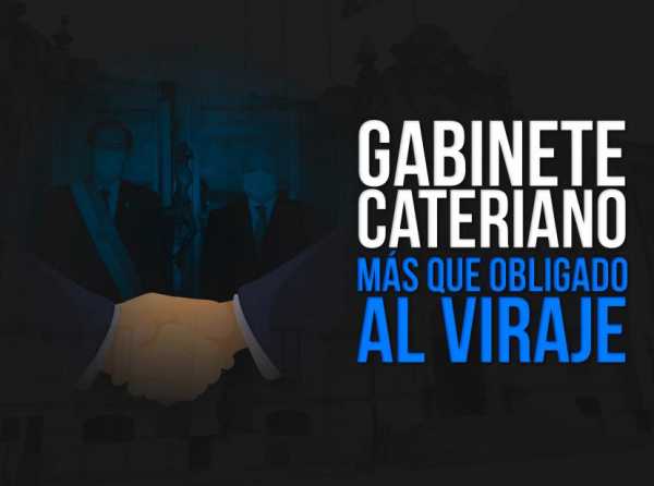 Gabinete Cateriano más que obligado al viraje