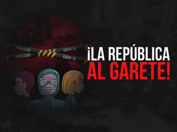 ¡La República al garete!