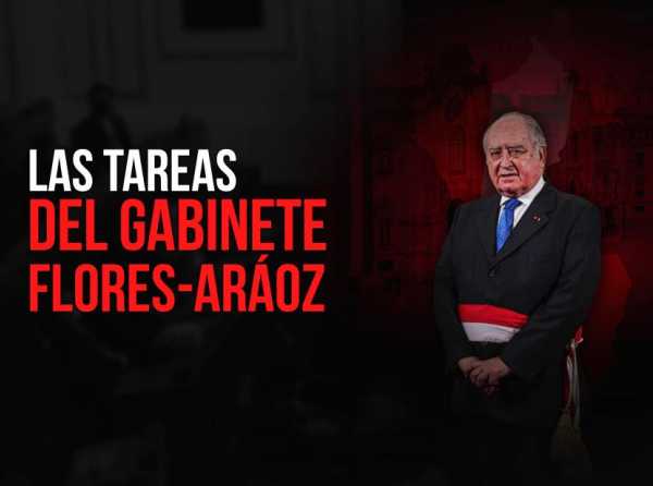 Las tareas del Gabinete Flores-Aráoz