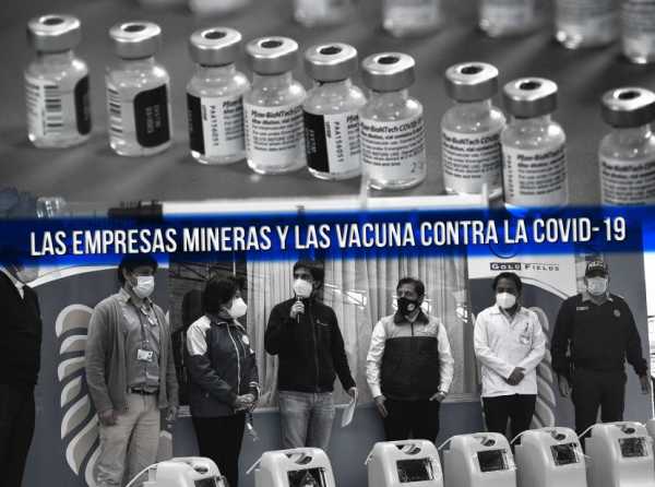 Las empresas mineras y las vacuna contra la Covid-19