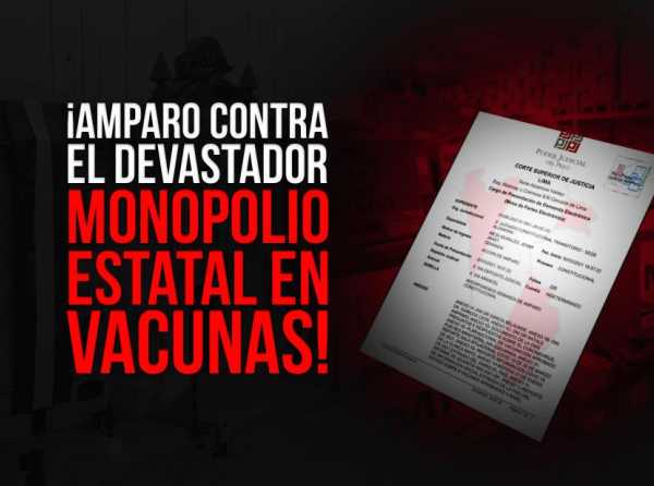 ¡Amparo contra el devastador monopolio estatal en vacunas!