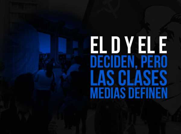 El D y el E deciden, pero las clases medias definen