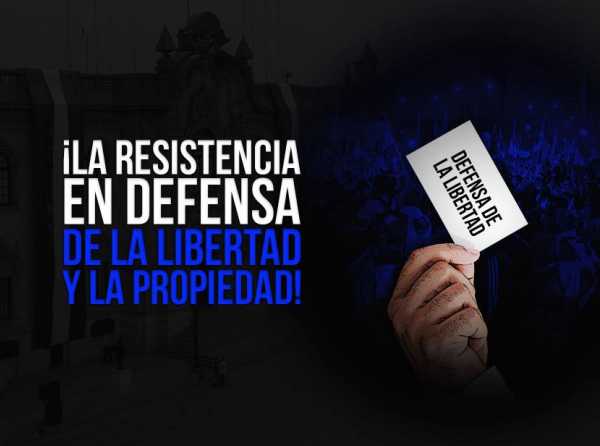 ¡La resistencia en defensa de la libertad y la propiedad!