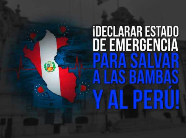 ¡Declarar estado de emergencia para salvar a Las Bambas y al Perú!