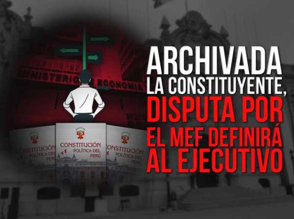 Archivada la constituyente, disputa por el MEF definirá al Ejecutivo