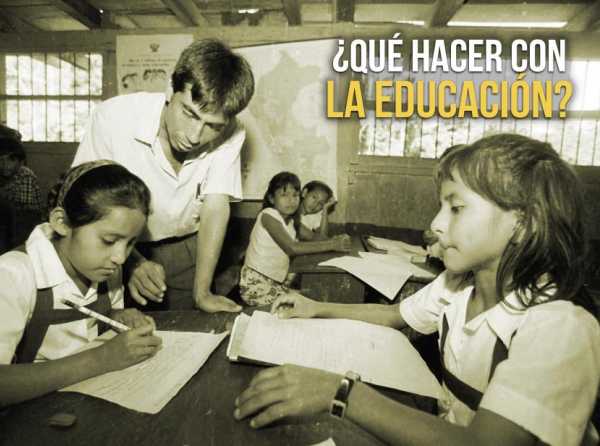 ¿Qué hacer con la educación? 