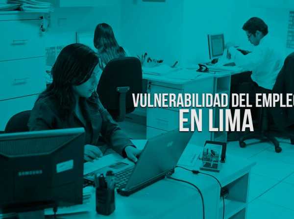  Vulnerabilidad del empleo en Lima 