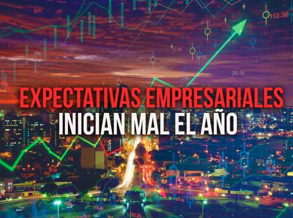 Expectativas empresariales inician mal el año