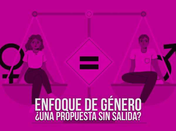 Enfoque de género, ¿una propuesta sin salida?