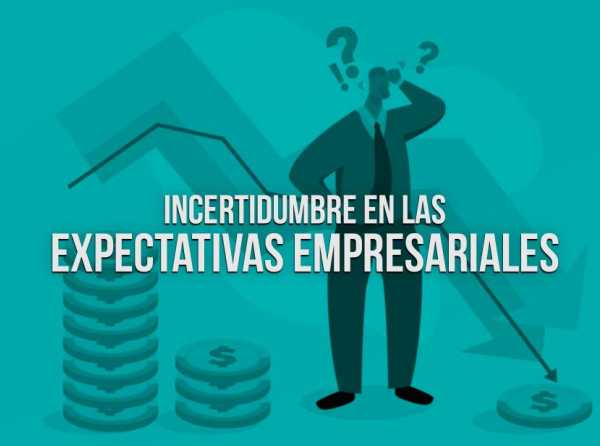 Incertidumbre en las expectativas empresariales