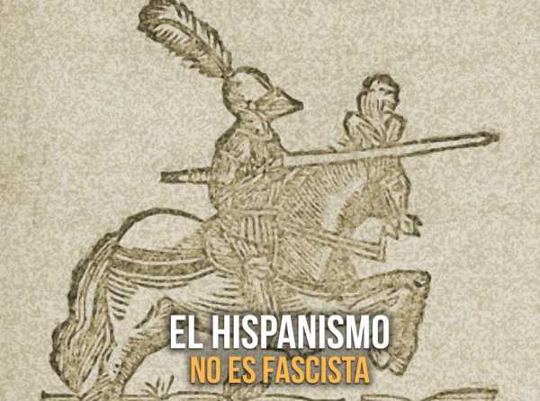 El hispanismo no es fascista