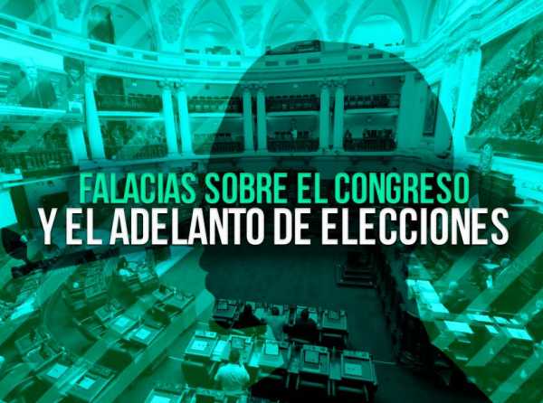 Falacias sobre el Congreso y el adelanto de elecciones