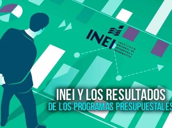 INEI y los resultados de los programas presupuestales