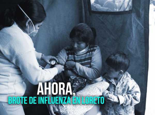 Ahora, brote de Influenza en Loreto