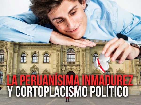 La peruanísima inmadurez y cortoplacismo político