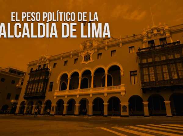 El peso político de la alcaldía de Lima