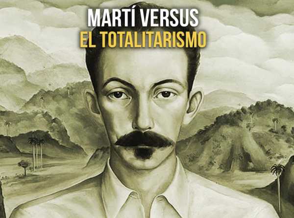 Martí versus el totalitarismo