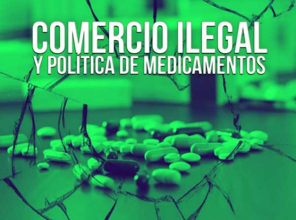 Comercio ilegal y política de medicamentos