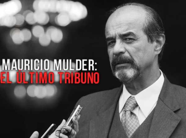 Mauricio Mulder: el último tribuno