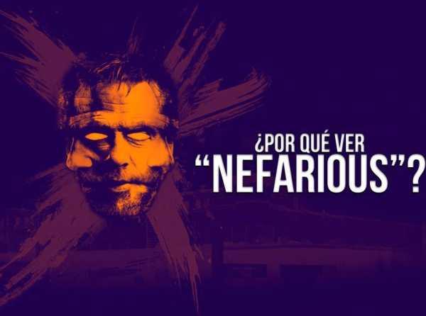 ¿Por qué ver “Nefarious”?