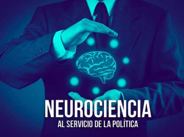 Neurociencia al servicio de la política