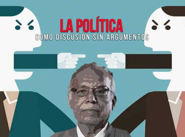 La política como discusión sin argumentos