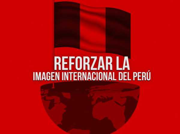 Reforzar la imagen internacional del Perú