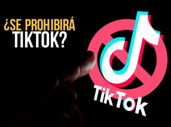 ¿Se prohibirá TikTok? 