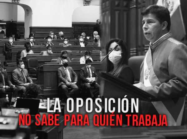 La oposición no sabe para quién trabaja