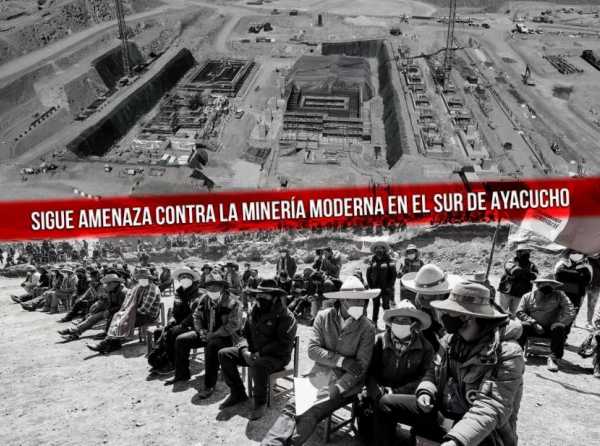 Sigue amenaza contra la minería moderna en el sur de Ayacucho