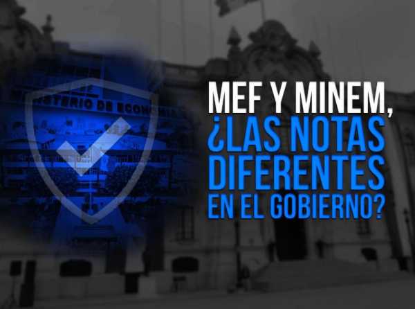 MEF y Minem, ¿las notas diferentes en el Gobierno?